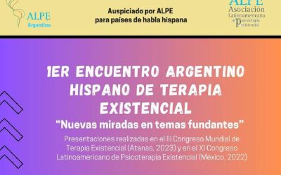 PRIMER ENCUENTRO ARGENTINO HISPANO DE TERAPIA EXISTENCIAL: “Nuevas miradas en temas fundantes”