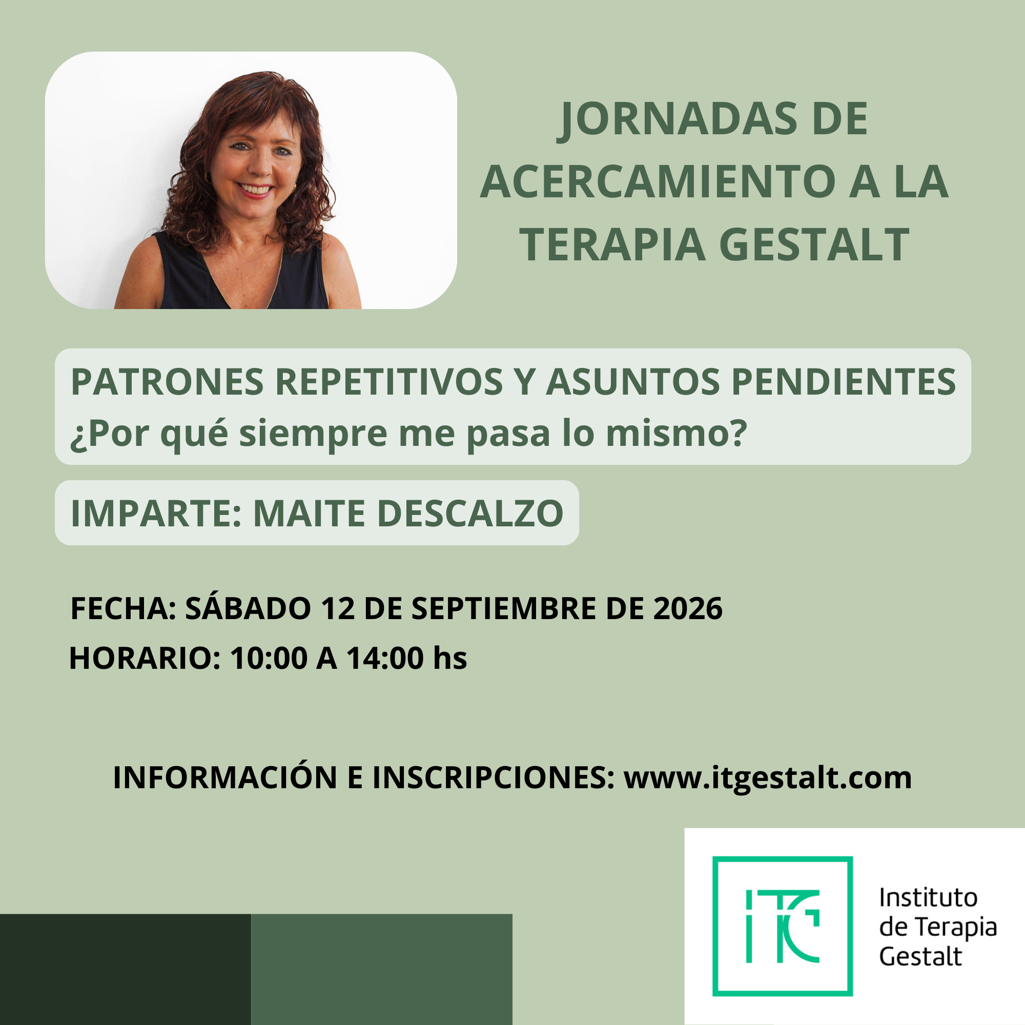 JORNADAS DE ACERCAMIENTO A LA T.G. Taller: Patrones repetitivos y asuntos pendientes.  ¿Por qué siempre me pasa lo mismo?